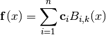 \mathbf{f}(x) = \sum_{i=1}^n \mathbf{c}_i B_{i,k}(x)