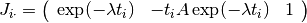 J_{i\cdot} =
\left(
  \begin{array}{ccc}
    \exp(-\lambda t_i) & -t_i A \exp(-\lambda t_i) & 1
  \end{array}
\right)