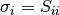 \sigma_i = S_{ii}