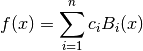 f(x) = \sum_{i=1}^n c_i B_i(x)