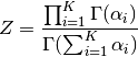 Z = {\prod_{i=1}^K \Gamma(\alpha_i) \over \Gamma( \sum_{i=1}^K \alpha_i)}