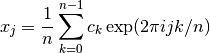 x_j = {1 \over n} \sum_{k=0}^{n-1} c_k \exp(2 \pi i j k /n)