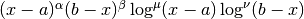 (x-a)^\alpha (b-x)^\beta \log^\mu (x-a) \log^\nu (b-x)