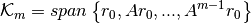 {\cal K}_m = span \left\{ r_0, A r_0, ..., A^{m-1} r_0 \right\}