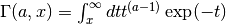 \Gamma(a,x) = \int_x^\infty dt t^{(a-1)} \exp(-t)