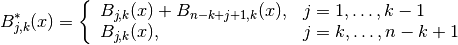 B^{*}_{j,k}(x) = \left\{
  \begin{array}{ll}
    B_{j,k}(x) + B_{n-k+j+1,k}(x), & j = 1, \dots, k-1 \\
    B_{j,k}(x), & j = k, \dots, n-k+1
  \end{array}
\right.