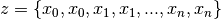 z = \{x_0,x_0,x_1,x_1,...,x_n,x_n\}