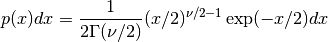 p(x) dx = {1 \over 2 \Gamma(\nu/2) } (x/2)^{\nu/2 - 1} \exp(-x/2) dx