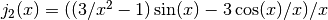 j_2(x) = ((3/x^2 - 1)\sin(x) - 3\cos(x)/x)/x