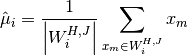 \hat{\mu}_i = \frac{1}{\left| W_i^{H,J} \right|} \sum_{x_m \in W_i^{H,J}} x_m