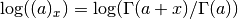 \log((a)_x) = \log(\Gamma(a + x)/\Gamma(a))