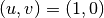 (u, v) = (1, 0)